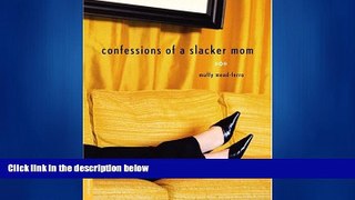eBook Download Confessions of a Slacker Mom