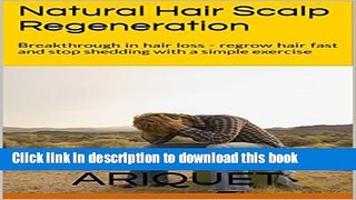 Books NATURAL HAIR SCALP REGENERATION - STOP  hair loss and regrow hair very FAST GUARANTEED: Your