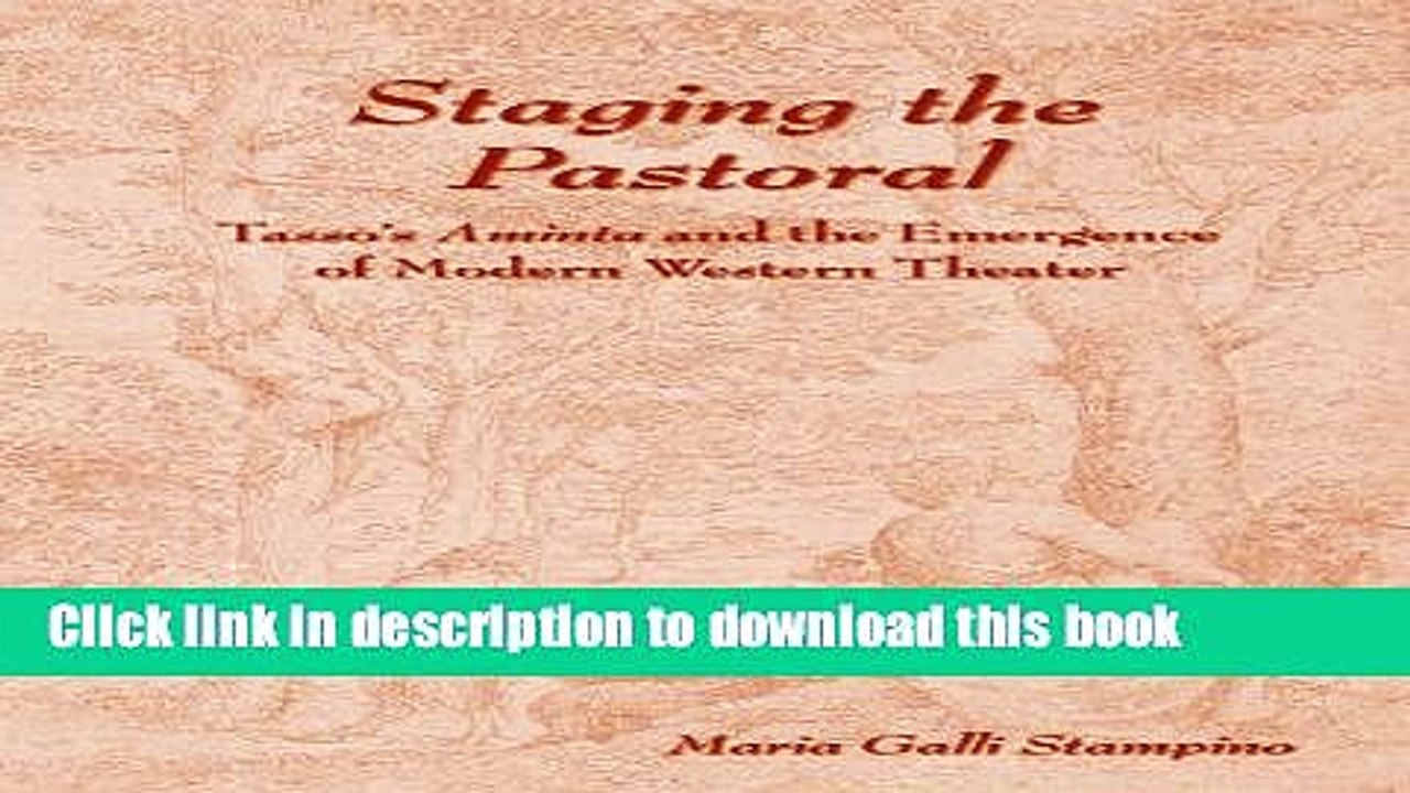 PDF  Staging the Pastoral: Tasso s Aminta And the Emergence of Modern Western Theater (Medieval