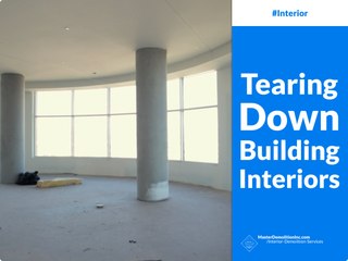 Tearing Down Building Interiors