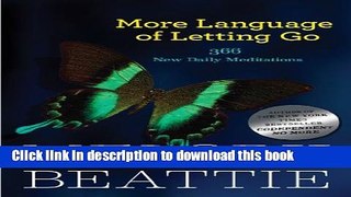 Ebook More Language of Letting Go: 366 New Daily Meditations (Hazelden Meditation Series) Free
