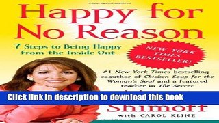 Ebook Happy for No Reason: 7 Steps to Being Happy from the Inside Out Full Online