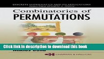 Books Combinatorics of Permutations (Discrete Mathematics and Its Applications) Free Download