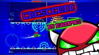 Geometry Dash - Crescendo by MasK463 [Very Easy Demon] 100% Complete! (Demon Pack 3 DONE!)