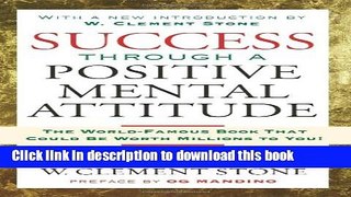 Ebook Success Through A Positive Mental Attitude Free Download
