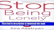 Ebook Stop Being Lonely: Three Simple Steps to Developing Close Friendships and Deep Relationships