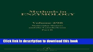 Books Molecular Motors and the Cytoskeleton, Part B, Volume 298 (Methods in Enzymology) Full