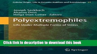 Books Polyextremophiles: Life Under Multiple Forms of Stress (Cellular Origin, Life in Extreme