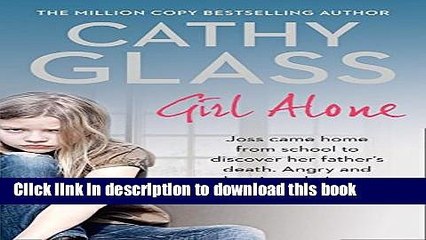 PDF  Girl Alone: Joss came home from school to discover her father s death. Angry and hurting, she