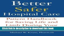 Ebook Better Safer Hospital Care: Patient Handbook for Saving Life and Limb During Your Hospital