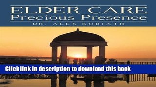 Ebook Elder Care: Precious Presence Free Download