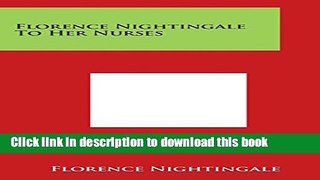 Books Florence Nightingale to Her Nurses Full Download