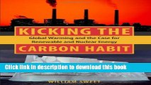Ebook Kicking the Carbon Habit: Global Warming and the Case for Renewable and Nuclear Energy Free
