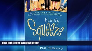 For you Family Squeeze: Tales of Hope and Hilarity for a Sandwiched Generation