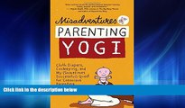Enjoyed Read Misadventures of a Parenting Yogi: Cloth Diapers, Cosleeping, and My (Sometimes