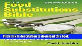 Books The Food Substitutions Bible: More Than 6,500 Substitutions for Ingredients, Equipment and