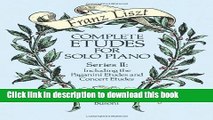 Ebook Complete Etudes for Solo Piano, Series II: Including the Paganini Etudes and Concert Etudes