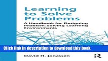 Ebook Learning to Solve Problems: A Handbook for Designing Problem-Solving Learning Environments