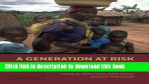 Books A Generation at Risk: The Global Impact of HIV/AIDS on Orphans and Vulnerable Children Full