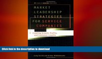 READ THE NEW BOOK Market Leadership Strategies for Service Companies : Creating Growth, Profits,