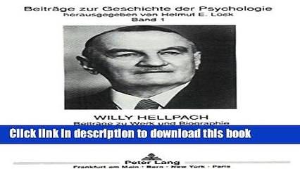 Tải video: Download  Willy Hellpach: BeitrÃ¤ge zu Werk und Biographie (BeitrÃ¤ge zur Geschichte der