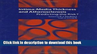 Books Intima-Media Thickness and Atherosclerosis: Predicting the Risk? Free Online