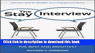 Books The Stay Interview: A Manager s Guide to Keeping the Best and Brightest Free Online