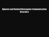 [PDF] Aphasia and Related Neurogenic Communication Disorders Read Online