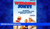 For you Wedding Jokes: Hilarious Marriage Gags for your Best Man s Speech!