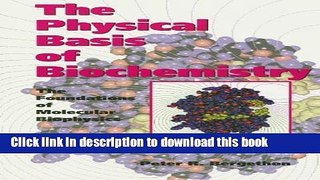 Books The Physical Basis of Biochemistry: The Foundations of Molecular Biophysics Free Online