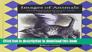 Ebook Images Of Animals (Animals Culture And Society) Free Online