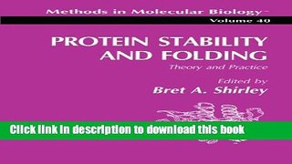 Ebook Protein Stability and Folding: Theory and Practice (Methods in Molecular Biology) Free Online