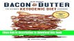 Books Bacon   Butter: The Ultimate Ketogenic Diet Cookbook Free Online