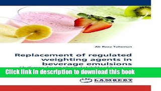 Ebook Replacement of regulated weighting agents in beverage emulsions: Challenges facing physical
