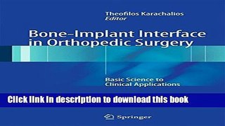 Ebook Bone-Implant Interface in Orthopedic Surgery: Basic Science to Clinical Applications Full