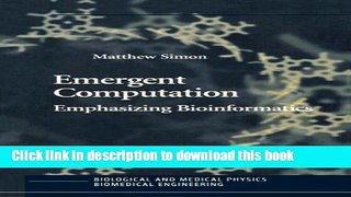 Ebook Emergent Computation: Emphasizing Bioinformatics (Biological and Medical Physics, Biomedical