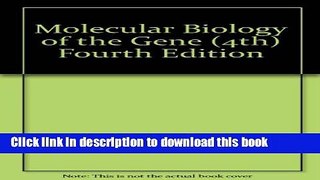 Books Molecular Biology of the Gene (4th) Fourth Edition Full Download