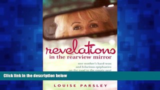 Enjoyed Read Revelations in the Rearview Mirror: One Mother s Hard-Won and Hilarious Epiphanies on