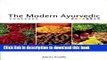 Ebook The Modern Ayurvedic Cookbook: Healthful, Healing Recipes for Life Full Online