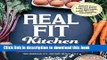 Ebook Real Fit Kitchen: Fuel Your Body, Improve Energy, and Increase Strength with Every Meal Full