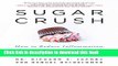 Books Sugar Crush: How to Reduce Inflammation, Reverse Nerve Damage, and Reclaim Good Health Free