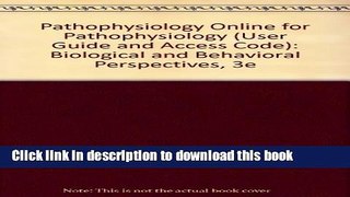 Ebook Pathophysiology Online for Pathophysiology (Access Code): Biological and Behavioral