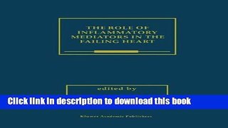 Ebook The Role of Inflammatory Mediators in the Failing Heart (Developments in Cardiovascular