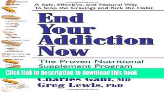 Books End Your Addiction Now: The Proven Nutritional Supplement Program That Can Set You Free Full
