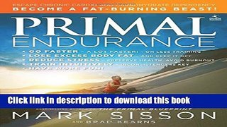 Ebook Primal Endurance: Escape chronic cardio and carbohydrate dependency and become a fat burning