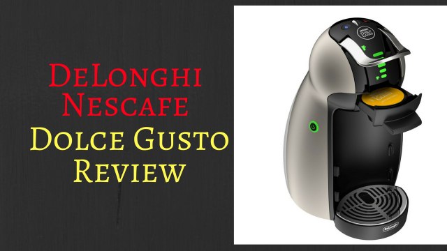 DeLonghi Nescafe Dolce Gusto Review