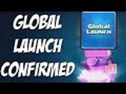 CLASH ROYALE GLOBAL LAUNCH CONFIRMED FOR ANDROID AND IOS | Clash Royale