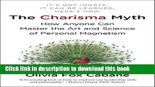 Books The Charisma Myth: How Anyone Can Master the Art and Science of Personal Magnetism Full Online