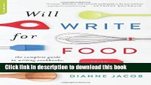 Ebook Will Write for Food: The Complete Guide to Writing Cookbooks, Blogs, Memoir, Recipes, and