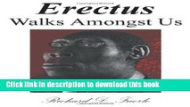 Ebook Erectus Walks Amongst Us Free Download